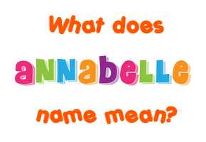 Meaning of Annabelle Name