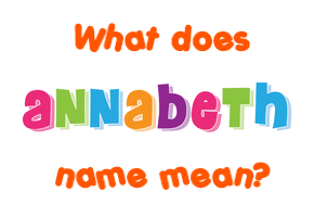 Meaning of Annabeth Name