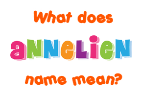 Meaning of Annelien Name