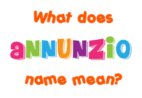 Meaning of Annunzio Name