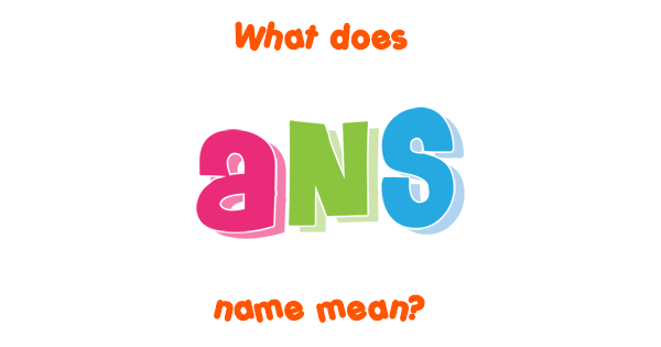 ans-name-meaning-of-ans