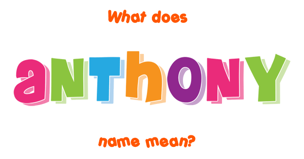 anthony-name-meaning-of-anthony