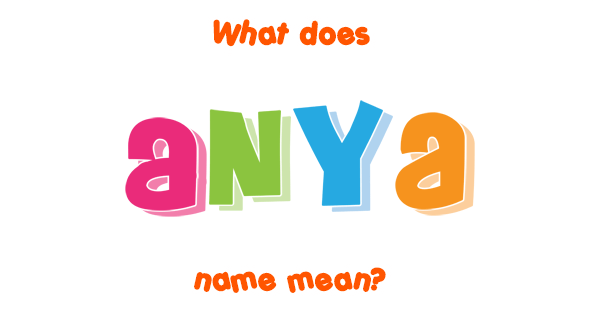 anya-name-meaning-of-anya