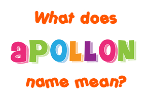 Meaning of Apollon Name