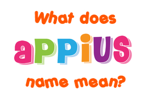 Meaning of Appius Name