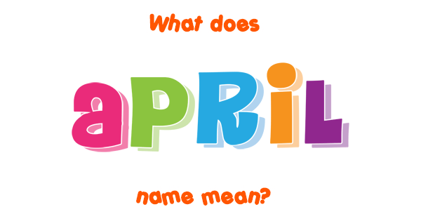 april-name-meaning-of-april