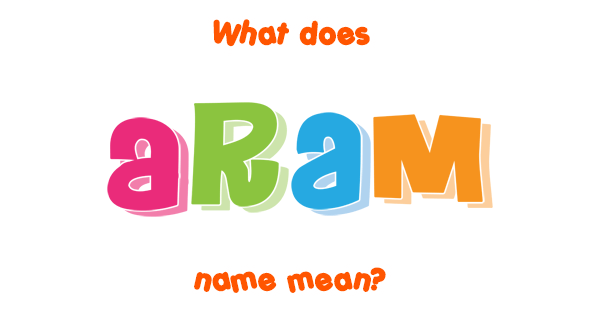 aram-name-meaning-of-aram