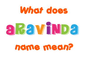 Meaning of Aravinda Name