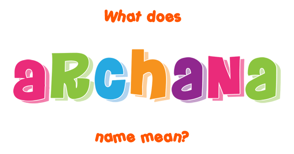 Archana Meaning In English