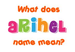 Meaning of Arihel Name