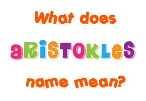 Meaning of Aristokles Name