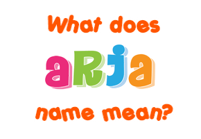 Meaning of Arja Name