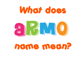 Meaning of Armo Name