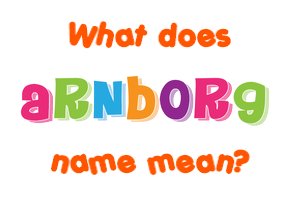 Meaning of Arnborg Name