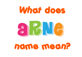 Meaning of Arne Name