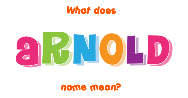 arnold-name-meaning-of-arnold