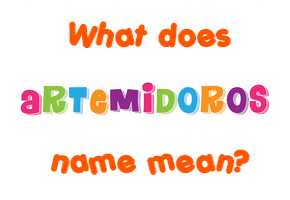 Meaning of Artemidoros Name