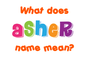 Meaning of Asher Name