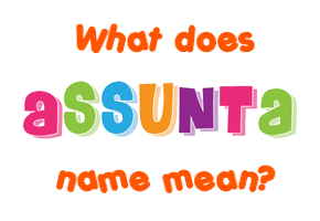 Meaning of Assunta Name