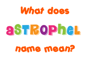 Meaning of Astrophel Name