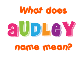 Meaning of Audley Name