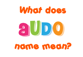 Meaning of Audo Name