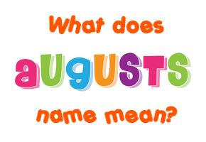 Meaning of Augusts Name