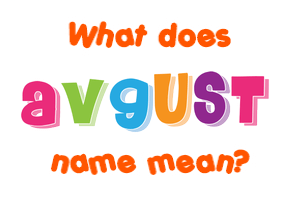 Meaning of Avgust Name