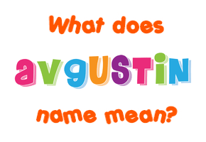 Meaning of Avguštin Name