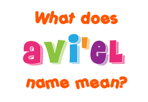 Meaning of Avi'el Name