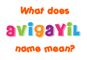 Meaning of Avigayil Name