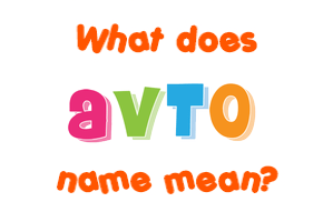 Meaning of Avto Name