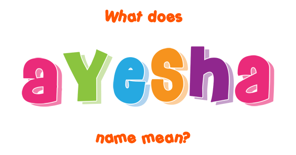 ayesha-name-meaning-of-ayesha