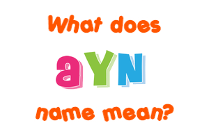 Meaning of Ayn Name