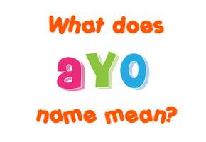 Meaning of Ayo Name