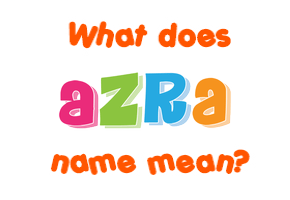 Meaning of Azra Name