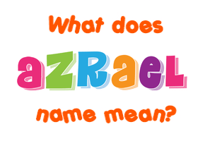 Meaning of Azrael Name