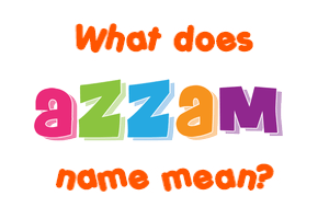 Meaning of Azzam Name