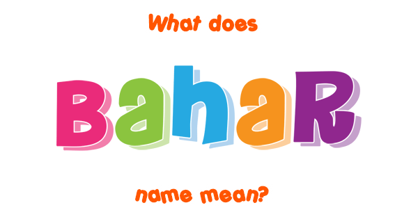 bahar-name-meaning-origin-history-and-popularity