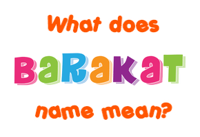 Meaning of Barakat Name