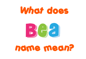 Meaning of Bea Name