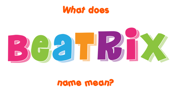 beatrix-name-meaning-of-beatrix