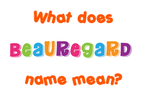 Meaning of Beauregard Name