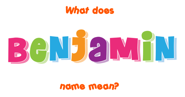 benjamin-name-meaning-of-benjamin