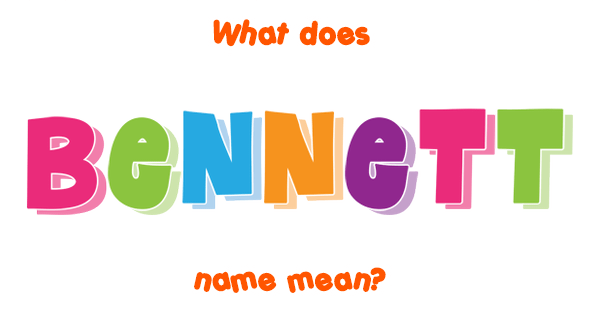 bennett-name-meaning-of-bennett