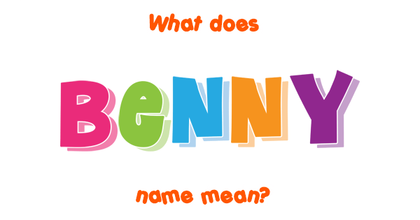 Benny Name Meaning Of Benny