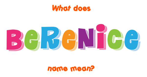 What Does The Name Berenice Mean