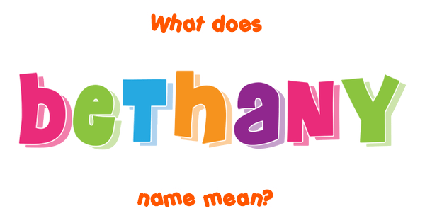 bethany-name-meaning-of-bethany