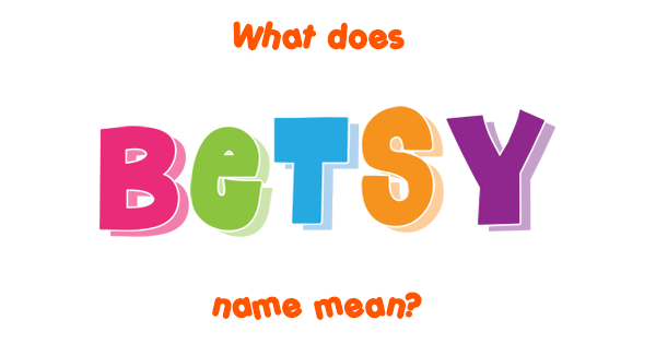 betsy-name-meaning-of-betsy