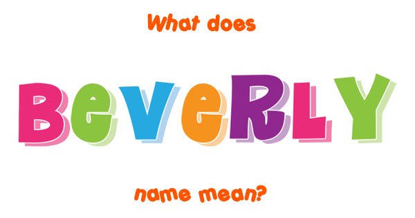 beverly-name-meaning-of-beverly